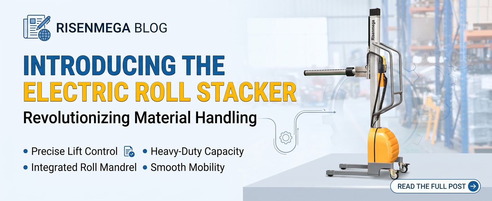 Electric Roll Stacker Guide: How to Choose the Right Machine for Roll Handling